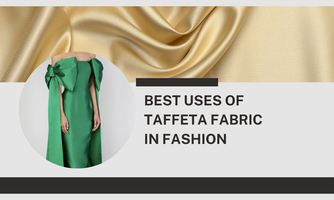 Best Uses of Taffeta Fabric in Fashion